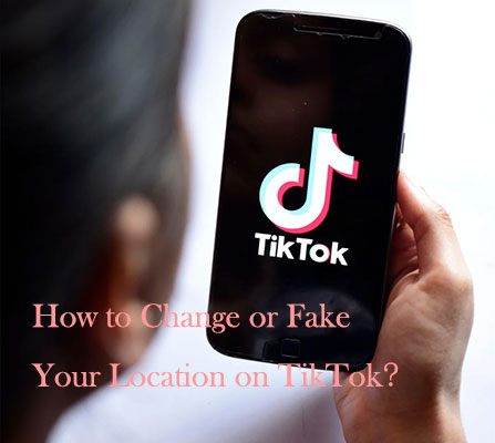 change location on tiktok