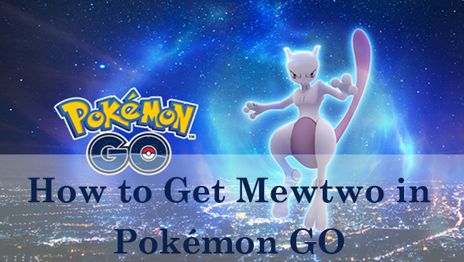 ge mewtwo pokemon go