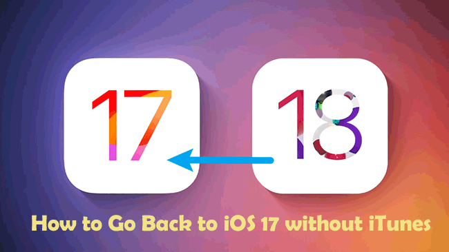 go back to ios 17 without itunes