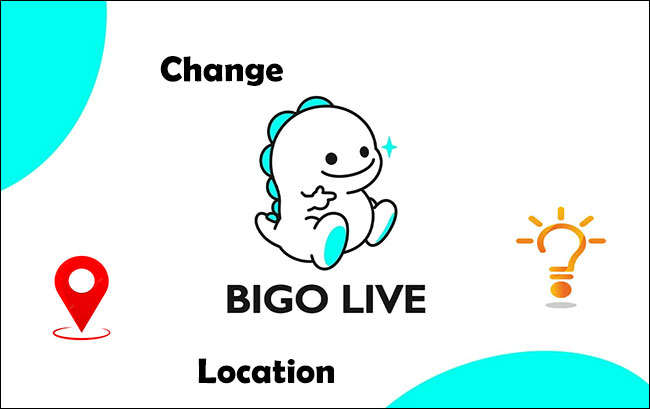 how to change bigo live location