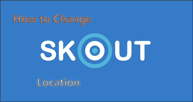 how to change skout location