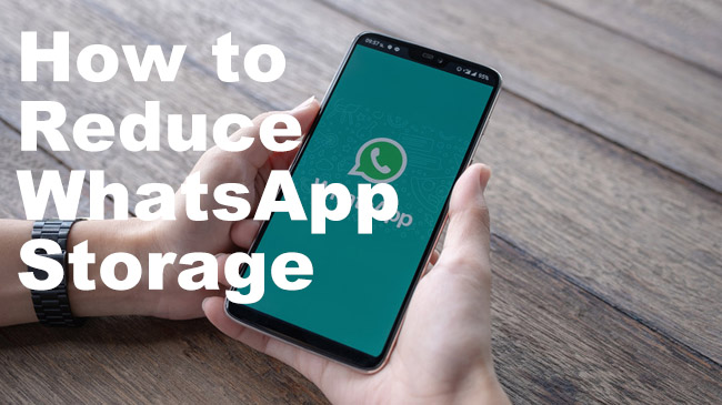 how to reduce whatsapp storage