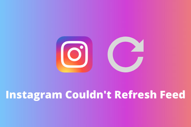 instagram couldnt refresh feed