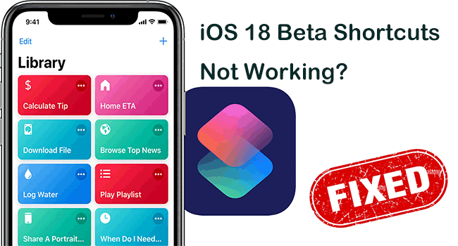 ios 18 beta shortcuts not working