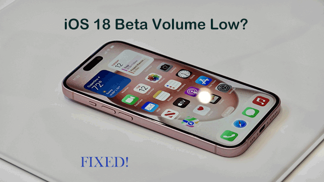 ios 18 beta volume low