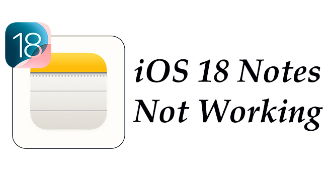 ios 18 notes app not working