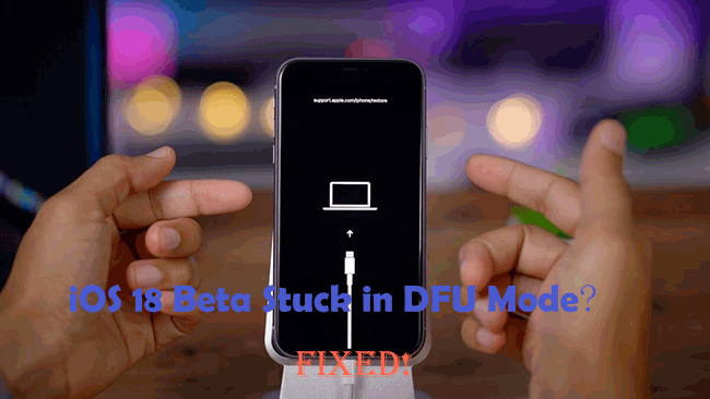 ios 18 stuck in dfu mode