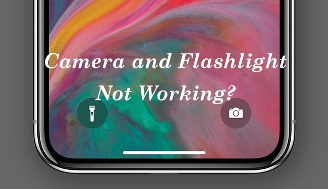 iphone camera and flashlight not working