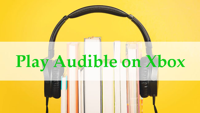 play audible on xbox