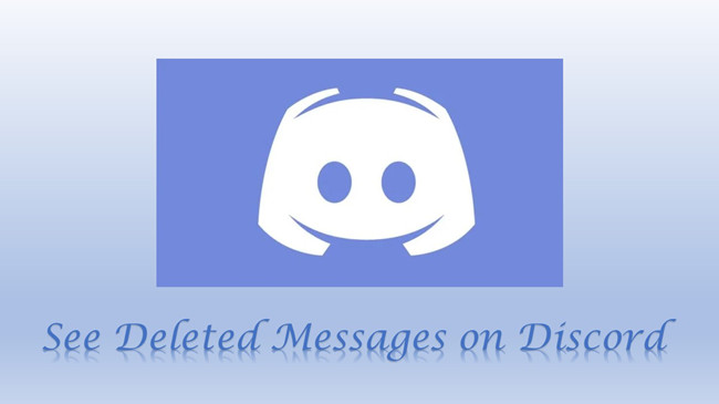 see deleted messages on discord