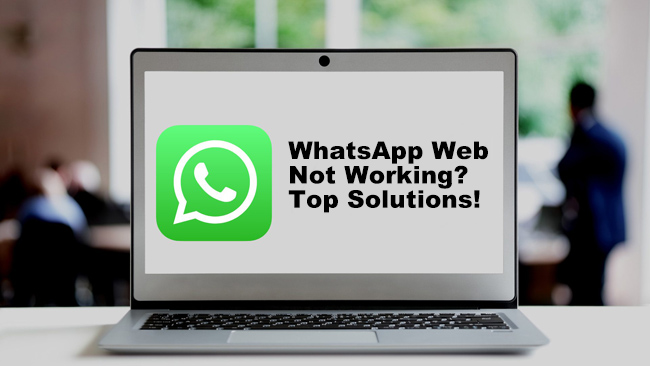 how to fix whatsapp web not working